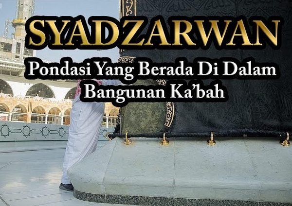 Mengungkap Syadarwan Ka'bah: Fakta dan Nilai Spiritual